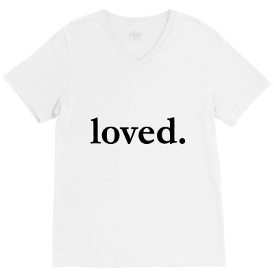Valentines Day Loved V-neck Tee Designed By Bariteau Hannah
