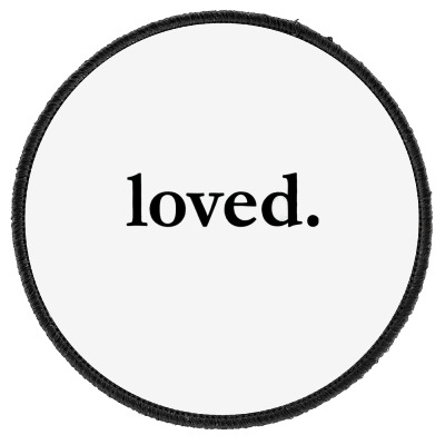Valentines Day Loved Round Patch Designed By Bariteau Hannah