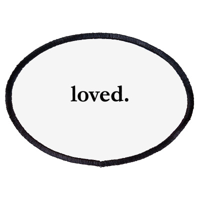Valentines Day Loved Oval Patch Designed By Bariteau Hannah