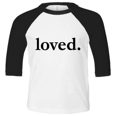 Valentines Day Loved Toddler 3/4 Sleeve Tee Designed By Bariteau Hannah