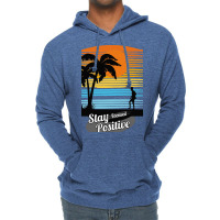 Stay Focus Stay Positive Lightweight Hoodie | Artistshot