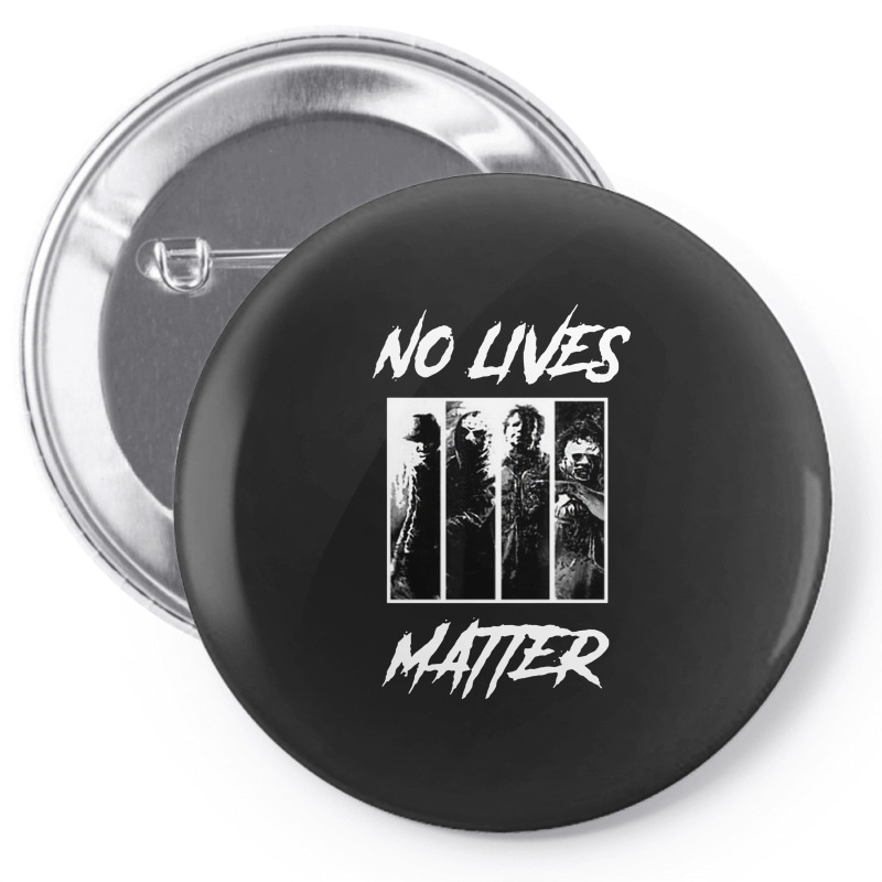 No Lives Matter Pin-back Button | Artistshot