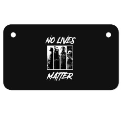 no lives matter Motorcycle License Plate | Artistshot