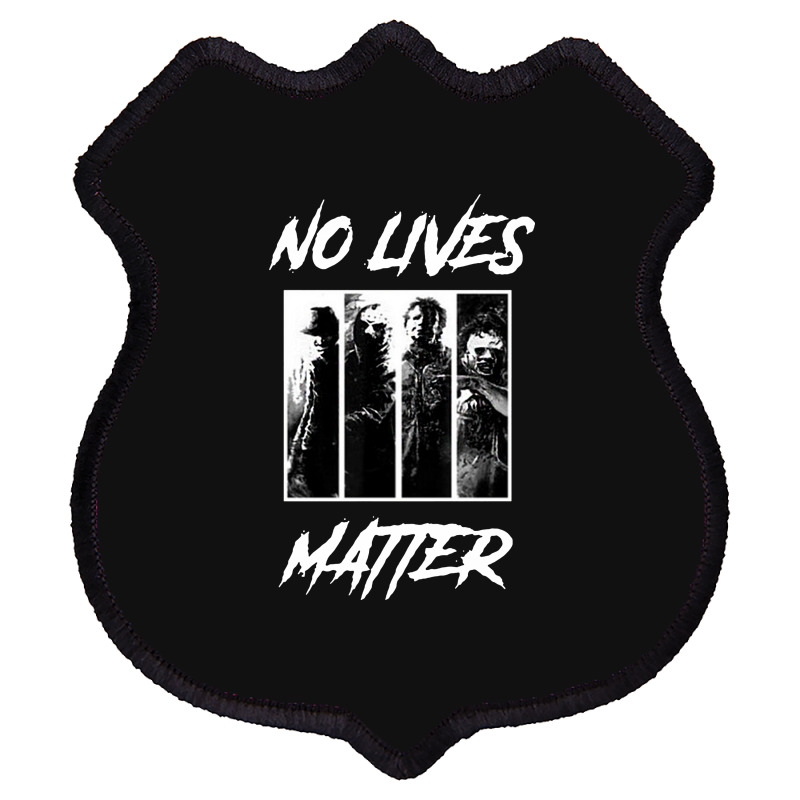 No Lives Matter Shield Patch | Artistshot