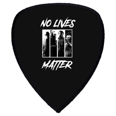 No Lives Matter Shield S Patch Designed By Tillyjemima Art