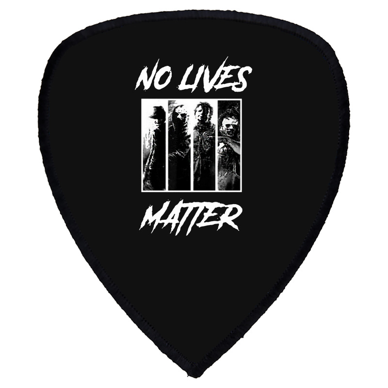 No Lives Matter Shield S Patch | Artistshot