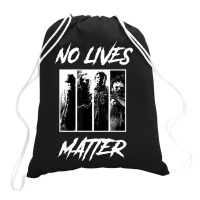 No Lives Matter Drawstring Bags | Artistshot