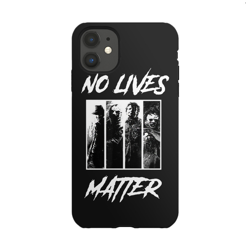 No Lives Matter Iphone 11 Case | Artistshot