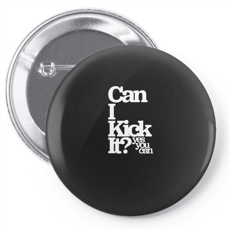 Can I Kick It Yes You Can! Great Gift For Old School Hiphop Heads Pin-back Button | Artistshot