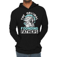 The Original Founding Fathers Indigenous Native American Lightweight Hoodie | Artistshot