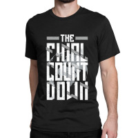 The Final Countdown Classic Classic T-shirt | Artistshot