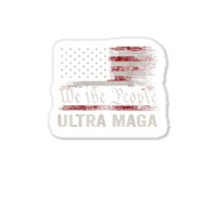 We The People Ultra Maga Sticker | Artistshot