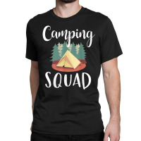 Camping Camping Squad Classic T-shirt | Artistshot