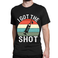 I Got The Shot Ii Vaccinated 2020 2021 Pro Vaccine Classic T-shirt | Artistshot