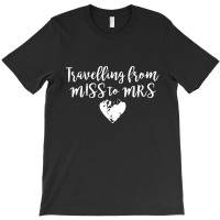 Ravelling From Miss To Mrs T-shirt | Artistshot