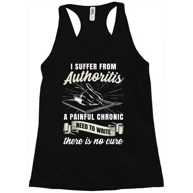 Funny Writing Author Novelist Wrister Authoritis Racerback Tank by CourtneyGwirtz | Artistshot