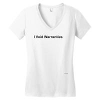 I Void Warranties Funny Tech Mechanics Engineers Genius Women's V-neck T-shirt | Artistshot