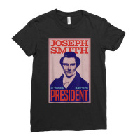 Joseph Smith For President Mormon Lds Prophet Ladies Fitted T-shirt | Artistshot