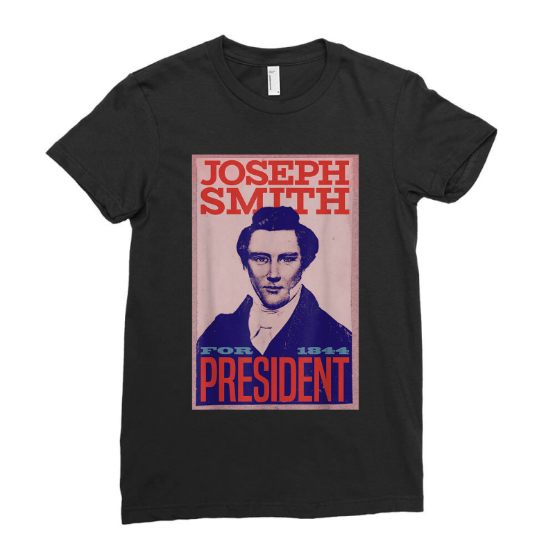 Joseph Smith For President Mormon Lds Prophet Ladies Fitted T-Shirt by DanielEricJagd | Artistshot