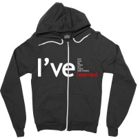 I've Lived Loved Lost Missed Hurt Trusted Mademistake Learned Zipper Hoodie | Artistshot