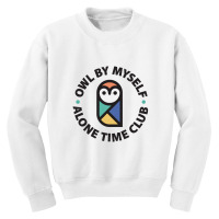 Owl By Myself Alone Time Club Youth Sweatshirt | Artistshot