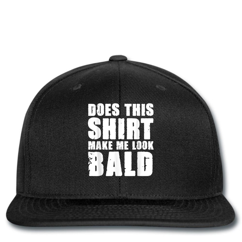 Does This Make Me Look Bald Gift For Bald Men Printed Hat | Artistshot