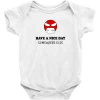 Have A Nice Day Somewhere Else Baby Bodysuit | Artistshot