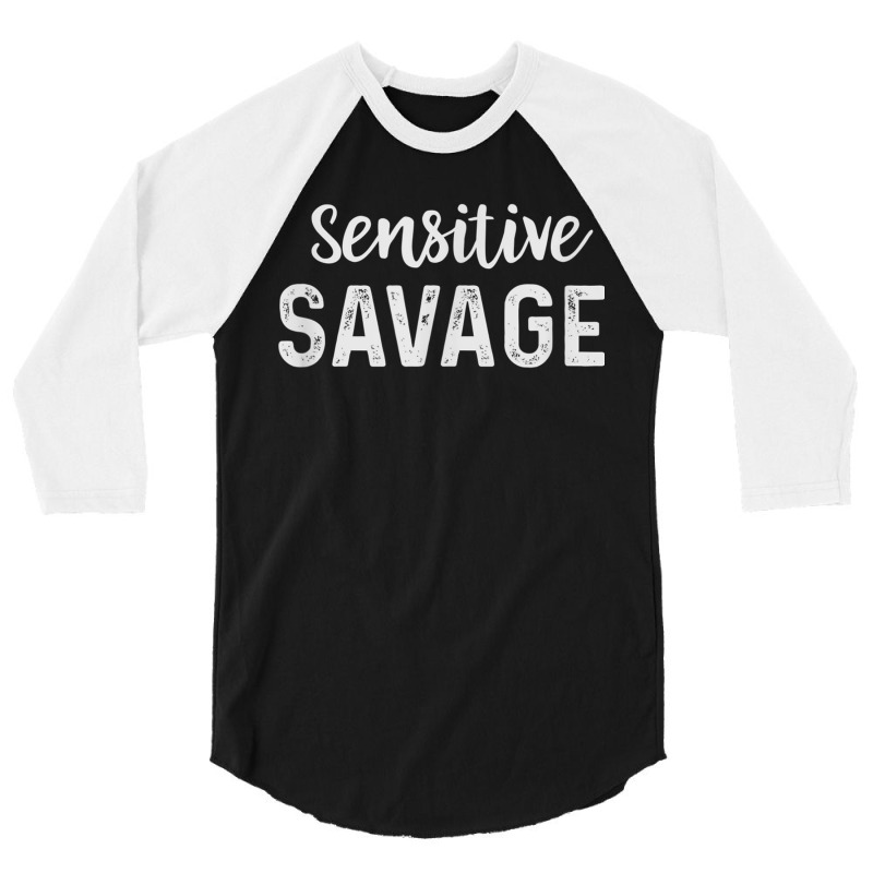 Sensitive Savage Mens Women Gift 3/4 Sleeve Shirt by PhillipVersage | Artistshot