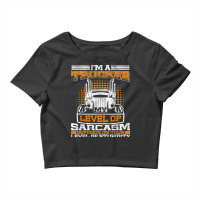 Truck Driver  Funny Big Trucking Trucker Crop Top | Artistshot