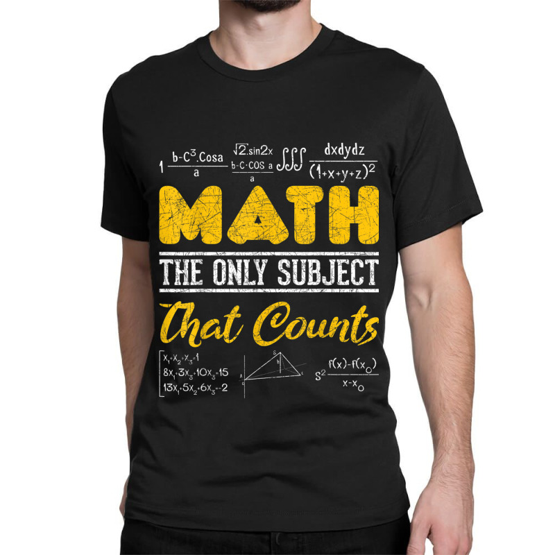 Funny Math Geek Math The Only Subject That Counts Nerd Math Classic T-shirt | Artistshot