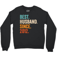 Mens Best Husband Since 2012 10th Wedding Anniversary 10 Years Crewneck Sweatshirt | Artistshot