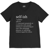 Motivational Selfish Defined Pro Tolerance Men Women V-neck Tee | Artistshot