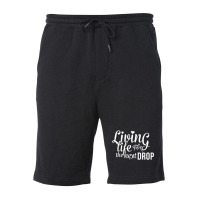 Living Life For The Next Drop Fleece Short | Artistshot