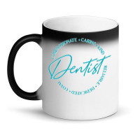 Dentist And Dental Student Quote Caring Dental Quote Magic Mug | Artistshot