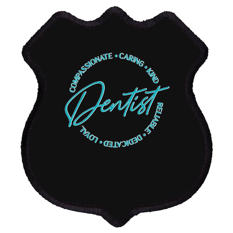 Dentist And Dental Student Quote Caring Dental Quote Shield Patch | Artistshot