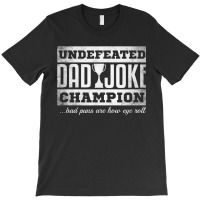 Mens Dad Joke Champion Funny Father's Day Gift Bad Puns T-shirt | Artistshot