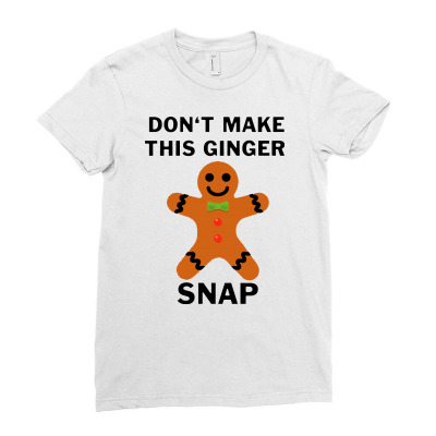 Don’t Make This Ginger Snap For Light Ladies Fitted T-shirt Designed By Fun Tees