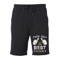 Men's This Guy Is The Best Man Bachelor Party Wedding Fleece Short | Artistshot