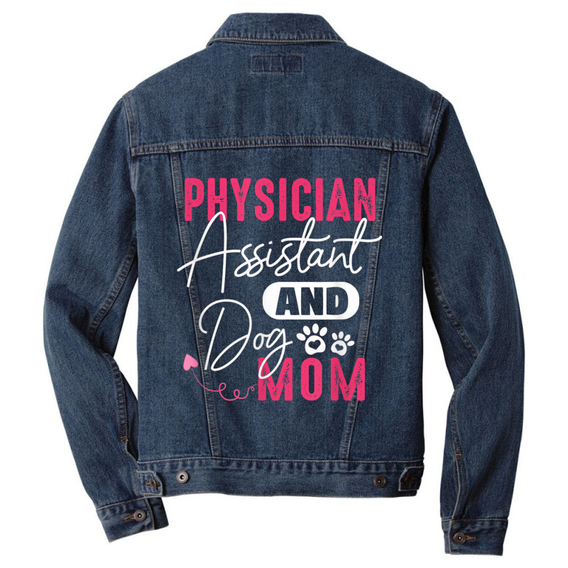 Physician Assistant Dog Mom Pa Gift Physician Assistant Gift Men Denim Jacket by MellieGuilbeault | Artistshot