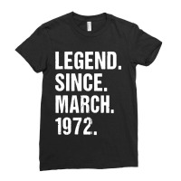 Legend Since March 1972 Ladies Fitted T-shirt | Artistshot