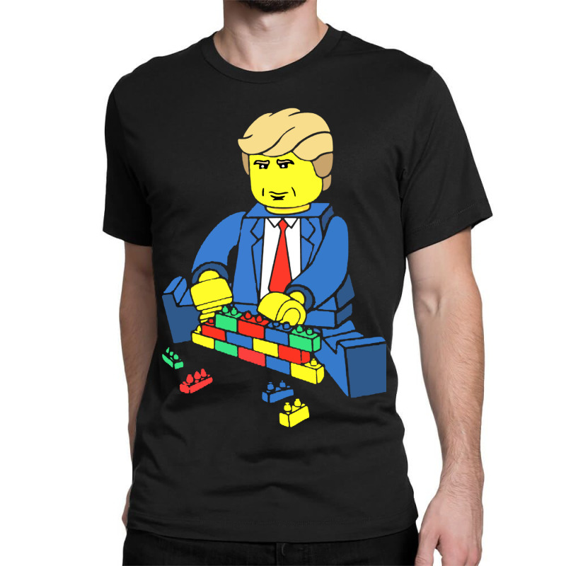 Donald Trump Building A Wall Out Of Toys Classic T-shirt | Artistshot