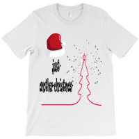 Justanotherchristmas Funny T-shirt | Artistshot