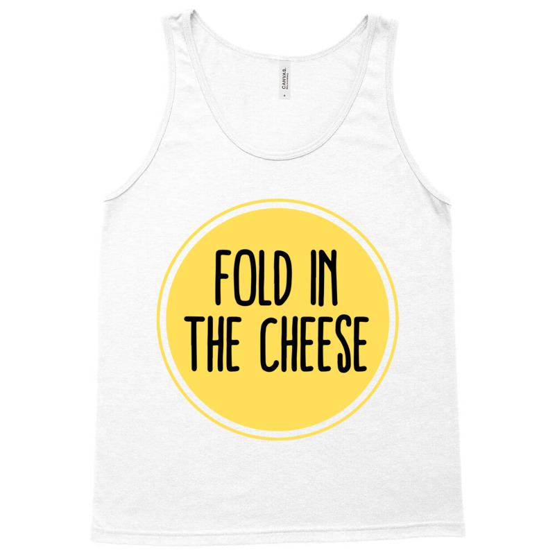 Schitts Creek Quote  Schitts Creek Fold In The Cheese  Schitts Creek M Tank Top | Artistshot