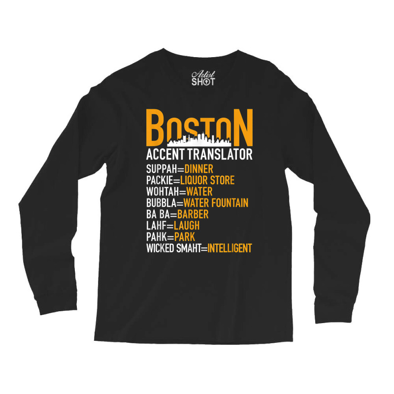 Wicked Smaht Funny Boston Accent Translator Bostonians Gifts Long Sleeve Shirts | Artistshot