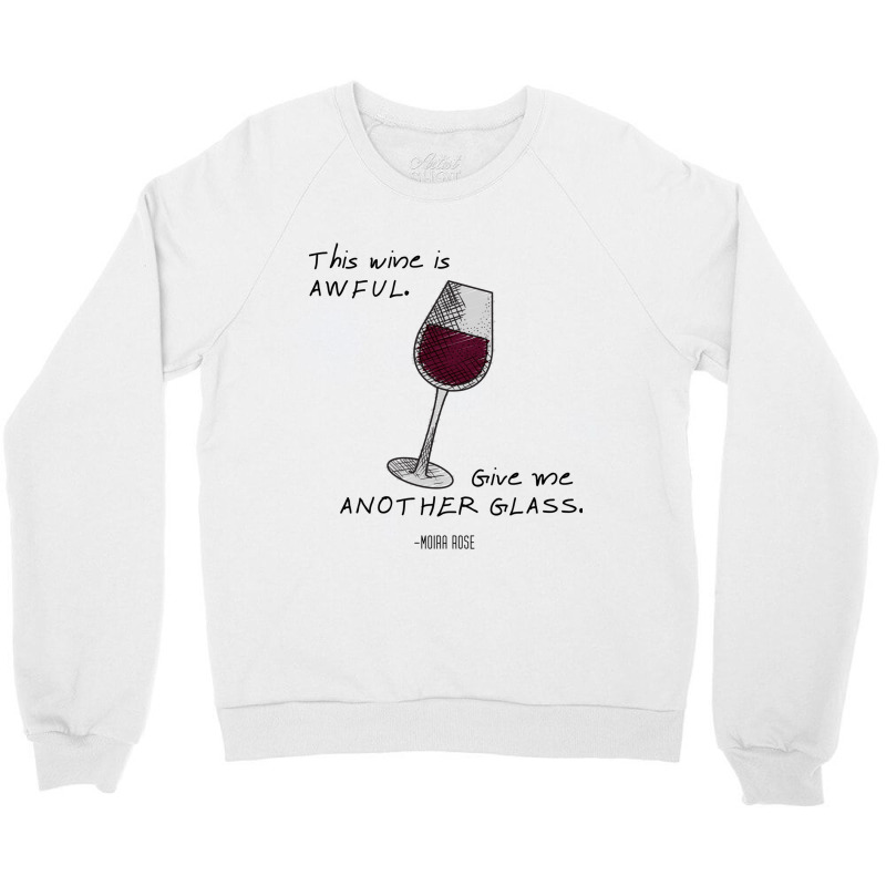 This Wine Is Awful  Moira Rose Crewneck Sweatshirt | Artistshot