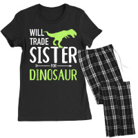 Will Trade Sister For Dinosaur Brother Women's Pajamas Set | Artistshot