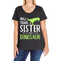 Will Trade Sister For Dinosaur Brother Ladies Curvy T-shirt | Artistshot