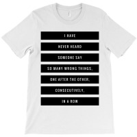 So Many Wrong Things T-shirt | Artistshot