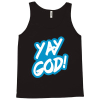 Yay God! Tank Top | Artistshot