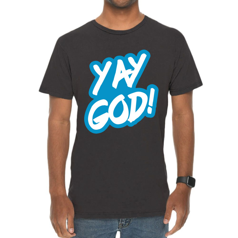 Yay God! Vintage T-shirt | Artistshot